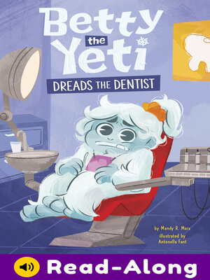 cover image of Betty the Yeti Dreads the Dentist